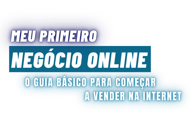 Meu primeiro negócio online: O guia básico para vender na internet — imagem 2